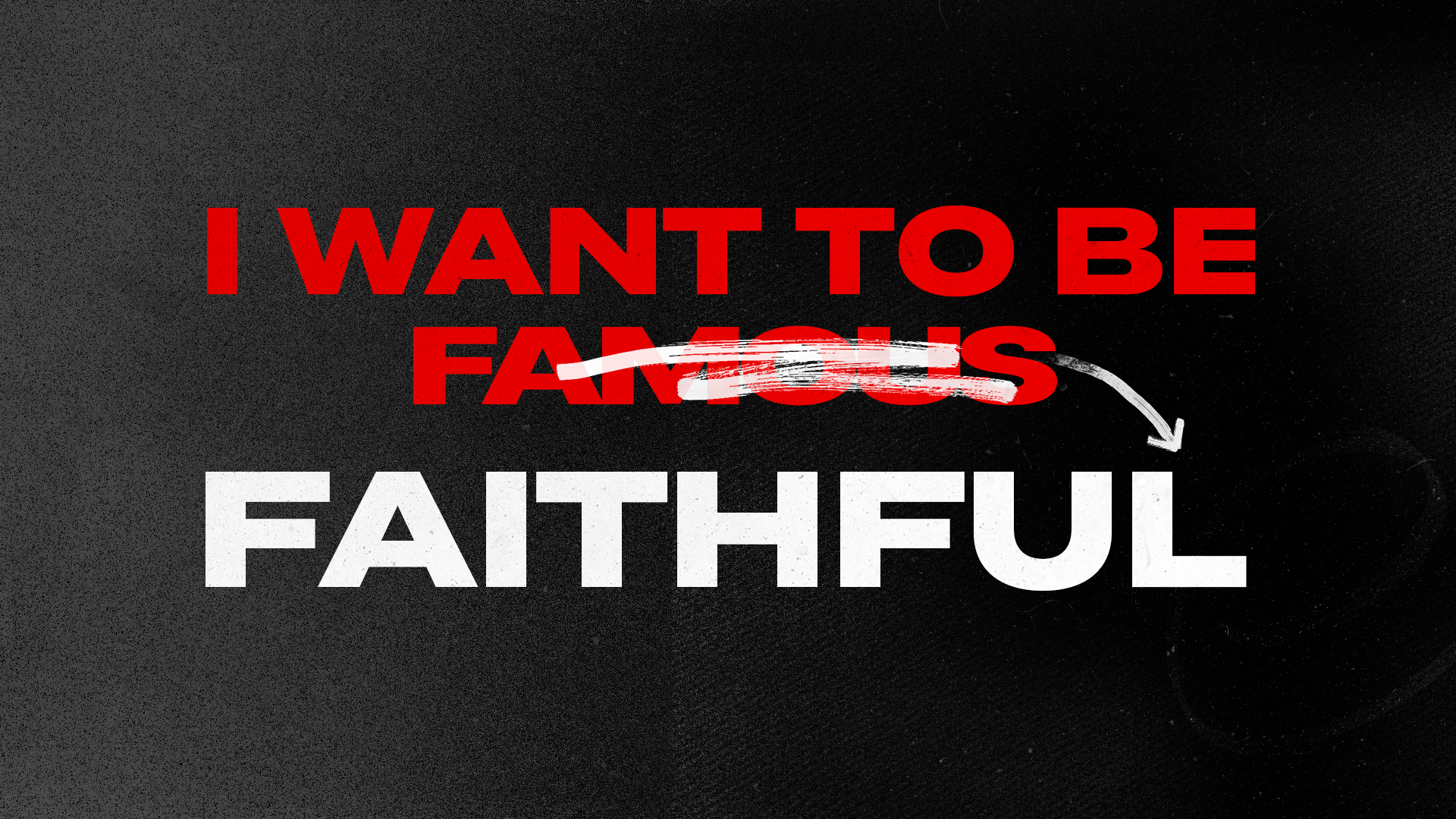 I want to be Faithful