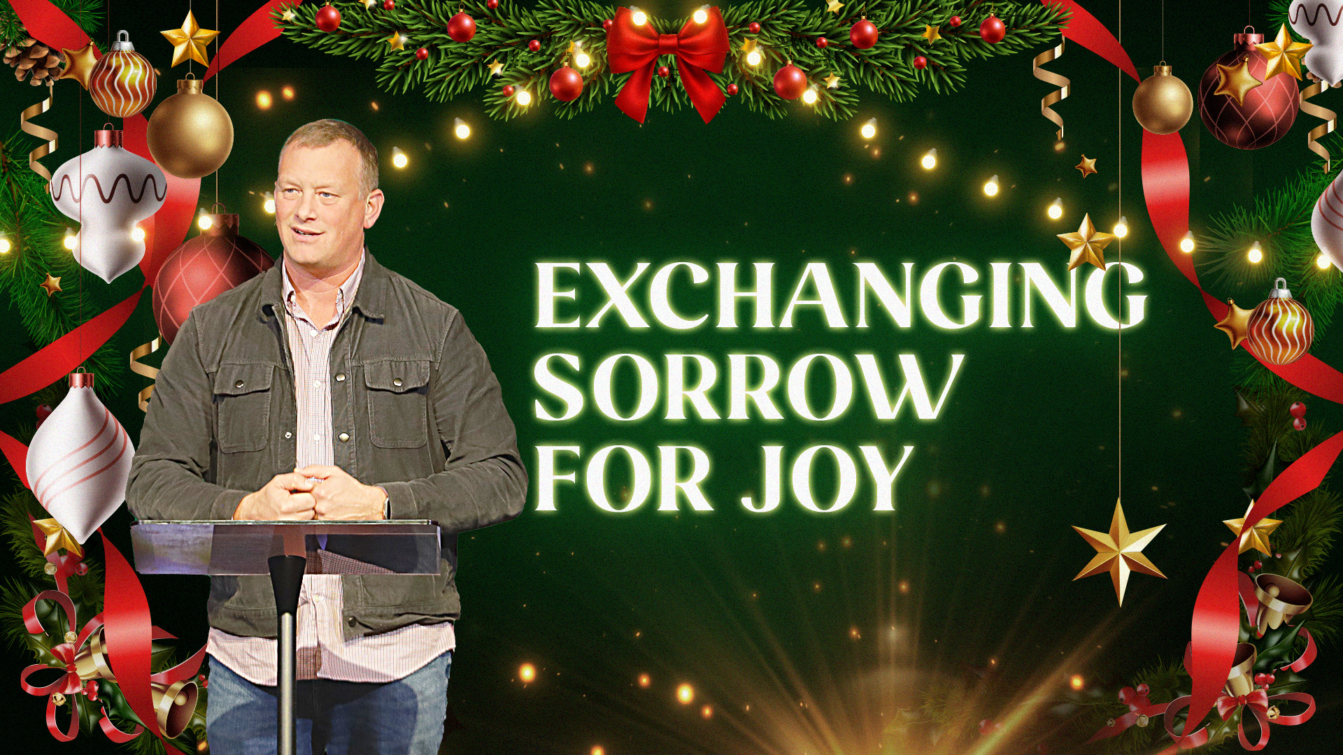 Exchanging Sorrow for Joy