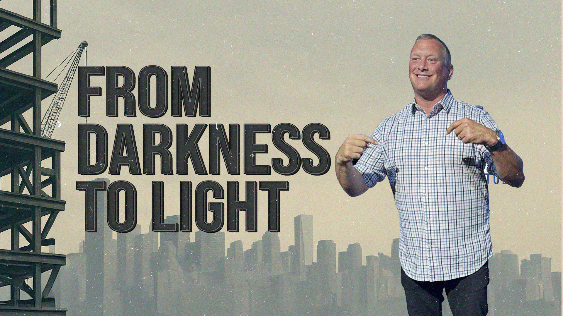 From Darkness to Light