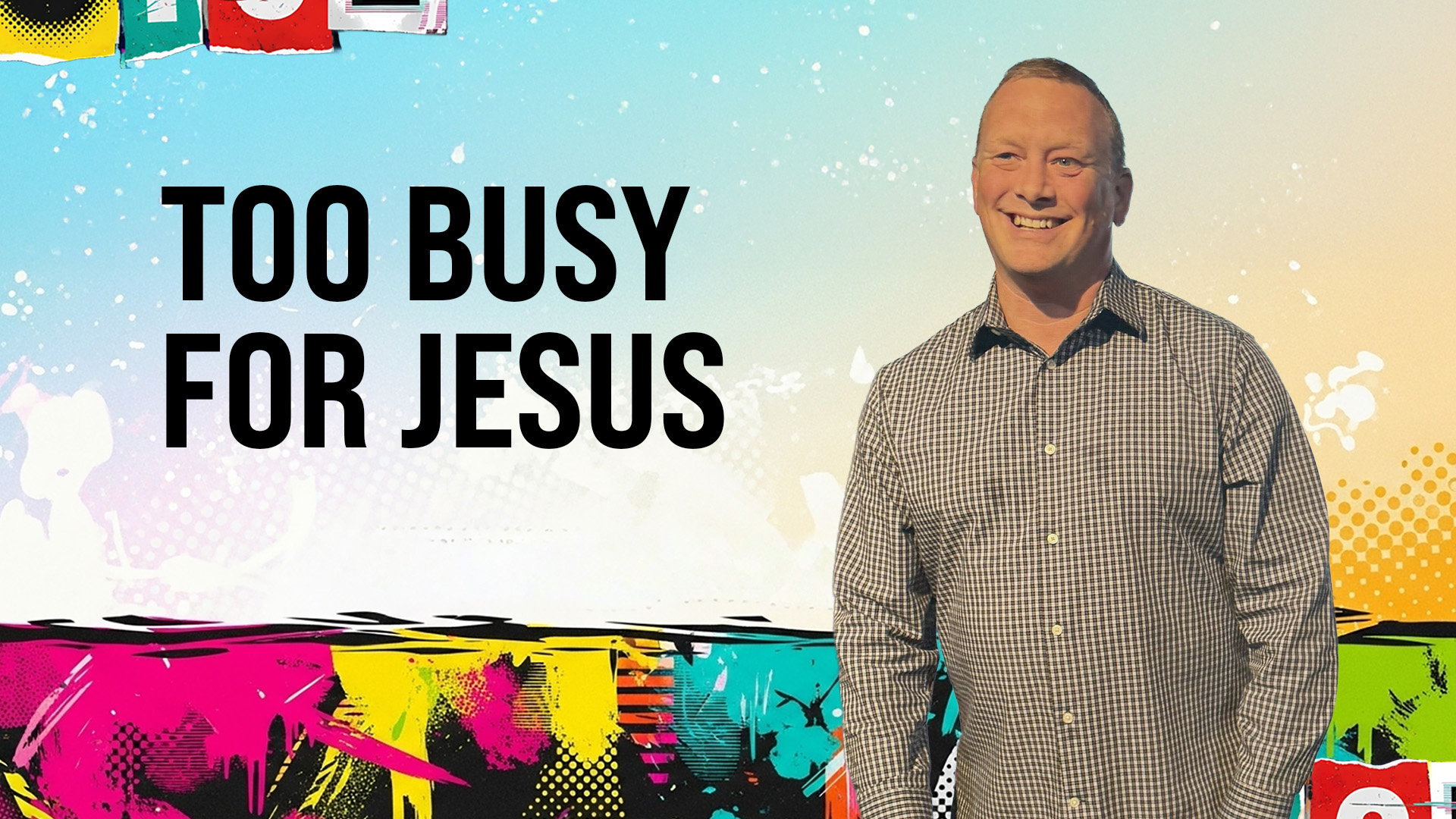 Too Busy for Jesus