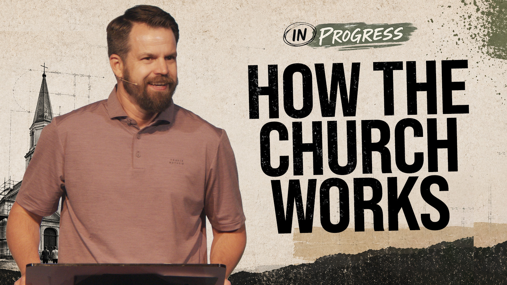 In Progress: How the Church Works